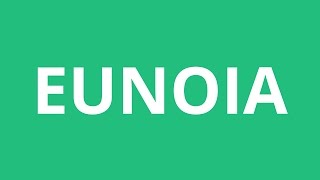 How To Pronounce Eunoia  Pronunciation Academy [upl. by Accem]