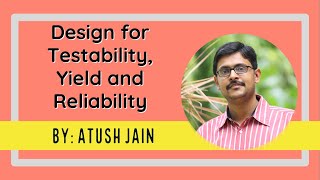 Design for Testability Yield and Reliability [upl. by Sheryl]