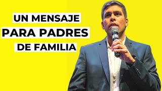 Un mensaje para padres de familia  Pablo Muñoz Iturrieta [upl. by Aiekam]