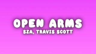 SZA  Open Arms Lyrics ft Travis Scott [upl. by Lyrak760]