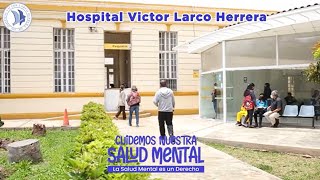 Hospital Larco Herrera Cuidemos la Salud Mental [upl. by Arjan852]