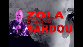 ZOLA chante SARDOU Nouvelle tournée [upl. by Yasmeen]