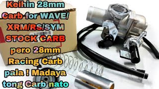 Keihin 28mm Carb for WAVEXRMRSSYM STOCK CARB pero 28mm Racing Carb pala  Madaya tong Carb nato [upl. by Aay994]