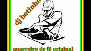 GUERREIRO DE FÉ ORIGINAL DJ BETINHO [upl. by Ahselrac782]