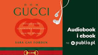 Dom Gucci Sara Gay Forden Audiobook PL [upl. by Aldus481]