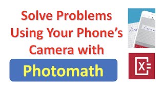 Solve Problems Using your Phones Camera with Photomath [upl. by Agnella]