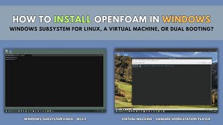 1 OpenFOAM in Windows  WSL Virtual machine or dual booting [upl. by Alodie668]