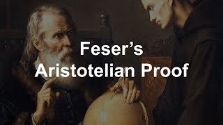 Fesers Aristotelian Proof An Analysis [upl. by Reinwald]