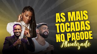 AS MAIS TOCADAS NO PAGODE ATUALIZADO 2023 AS MELHORES [upl. by Alaehs150]