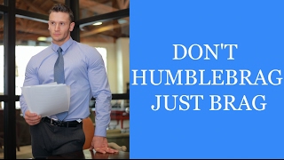 Confidence vs Humble Bragging  How to Land a Job amp make Friends the Honest Way [upl. by Shirl]