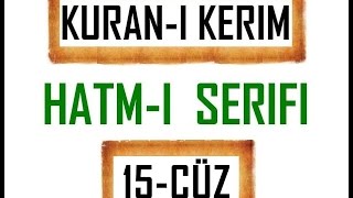 Kuran 15 CÜZ Kuran Kerim Hatmi Şerif Hatim arapça türkçe mukabele Quran muslim islam [upl. by Assilev]