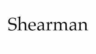 How to Pronounce Shearman [upl. by Htebasyle798]