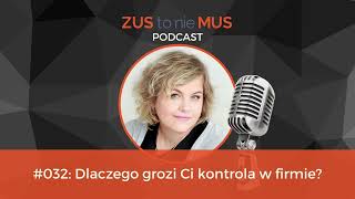 Dlaczego grozi Ci kontrola w firmie  PODCAST [upl. by Welcher]