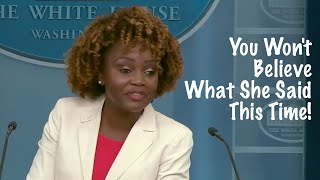 Wait what You wont believe what Karine JeanPierre said during her press conference Amazing [upl. by Sherman410]