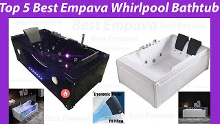 Top 5 Best Empava Whirlpool Bathtub in 2022 amp 2023 Reviews amp Buying guide [upl. by Uwton456]