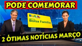 ✔️ PODE COMEMORAR ❤️ 2 ÓTIMAS NOTÍCIAS BOLSA FAMILIA E MÃES SOLTEIRAS [upl. by Nurat]