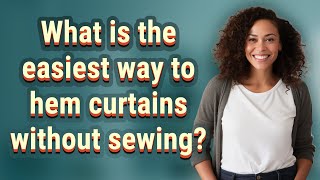 What is the easiest way to hem curtains without sewing [upl. by Quintilla]