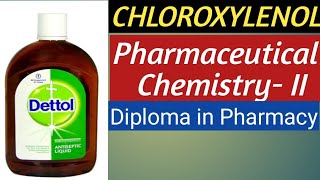 CHLOROXYLENOL II DETTOL II Antiseptic amp Disinfectant II Pharmaceutical Chemistry2 II edupharm [upl. by Jazmin]