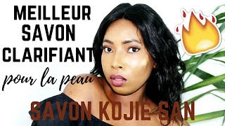 ACIDE KOJIE SAN MEILLEUR SAVON ÉCLAIRCISSANT [upl. by Ingra]