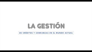 Clase La gestión de de créditos y cobranzas en el mundo actual [upl. by Alleris]