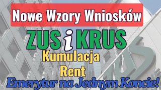 Nowe Wzory Wniosków ZUS i KRUS Kumulacja Rent i Emerytur na Jednym Koncie [upl. by Ponton]