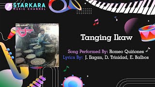 Tanging Ikaw  Romeo Quiñones 60fps Instrumental Karaoke [upl. by Aleemaj]