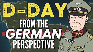 DDay From the German Perspective  Animated History REMASTER IN DESCRIPTION [upl. by Yendis]