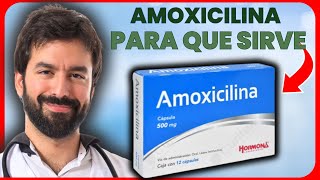 AMOXICILINA💊 ¿Para que sirve USOS Y BENEFICIOS  MÁS [upl. by Eninaj779]