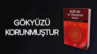 Gökyüzü Korunmuştur  Kuranın Astonomik Mucizeleri [upl. by Timmy]