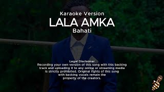 Bahati  Lala Amka  Karaoke Version [upl. by Aikimat]