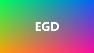 EGD  Medical Definition and Pronunciation [upl. by Seka]