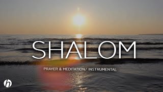 SHALOM  SOAKING PRAYER  MEDITATION MUSIC RELAXATION MUSIC [upl. by Nuyh]