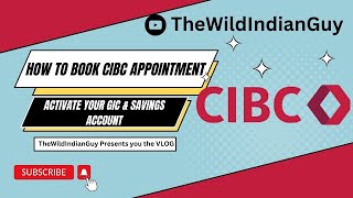 How to book Appointment with CIBC to Activate GIC amp Savings Account gic canada canadastudyvisa [upl. by Oakman]