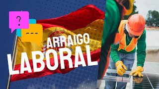 Arraigo Laboral en España  Guía Completa 2024 Normativa y Trámites [upl. by Arza160]