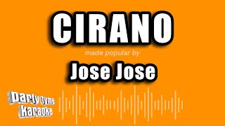 Jose Jose  Cirano Versión Karaoke [upl. by Ibloc553]