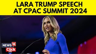 CPAC Summit 2024  Lara Trump Campaigns For Donald Trump At CPAC  Lara Trump Speech  N18V [upl. by Ydaf846]