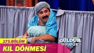 Güldür Güldür Show 173Bölüm  Kıl Dönmesi [upl. by Jeggar]