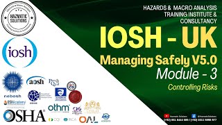 IOSH Managing Safely V50  Module 3  Controlling Risks [upl. by Fransisco]