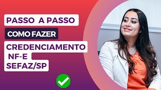 Novo credenciamento de nota fiscal SEFAZ SP Passo a passo Atualizado [upl. by Fedak22]