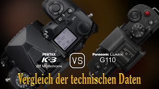 Pentax K3 Mark III Monochrome vs Panasonic Lumix G110 Ein Vergleich der technischen Daten [upl. by Meerek]