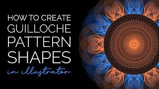 How to Create Guilloche Pattern Shapes in Illustrator [upl. by Nimaynib564]