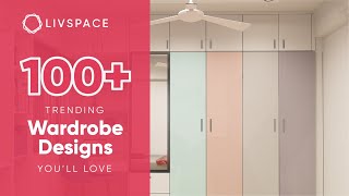 100 Trending Wardrobe amp Cupboard Designs 2023  Livspace [upl. by Enilegnave]