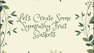 DIY Sympathy Fruit Baskets [upl. by Gladis]