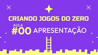 Criando Jogos do Zero 00  Construct 3 Apresentação do Curso [upl. by Happ560]