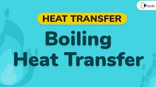 Introduction to Boiling Heat Transfer  Boiling and Condensation  Heat Transfer [upl. by Eiznil]