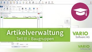 Artikelverwaltung Baugruppenartikel in der VARIO 8 Warenwirtschaft anlegen  Tutorial [upl. by Aneehta866]