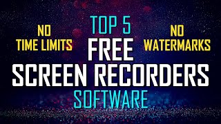 Top 5 Best Free Screen Recording Software [upl. by Nogaem989]