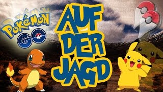 AUF DER JAGD  POKEMON GO  Lets Play Pokémon Go Android iOS Deutsch [upl. by Blackman]