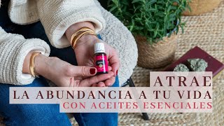 ATRAE LA ABUNDANCIA a tu vida con aceites esenciales  TIPS  ABUNDANCE Young Living [upl. by Nozicka]