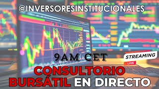 Consultorio Bursátil en Directo InversoresInstitucionales [upl. by Harleigh]